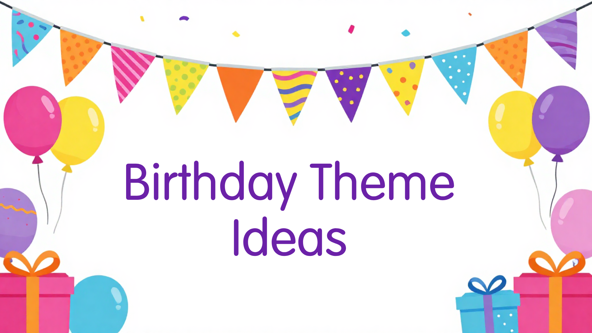 Birthday Party Themes